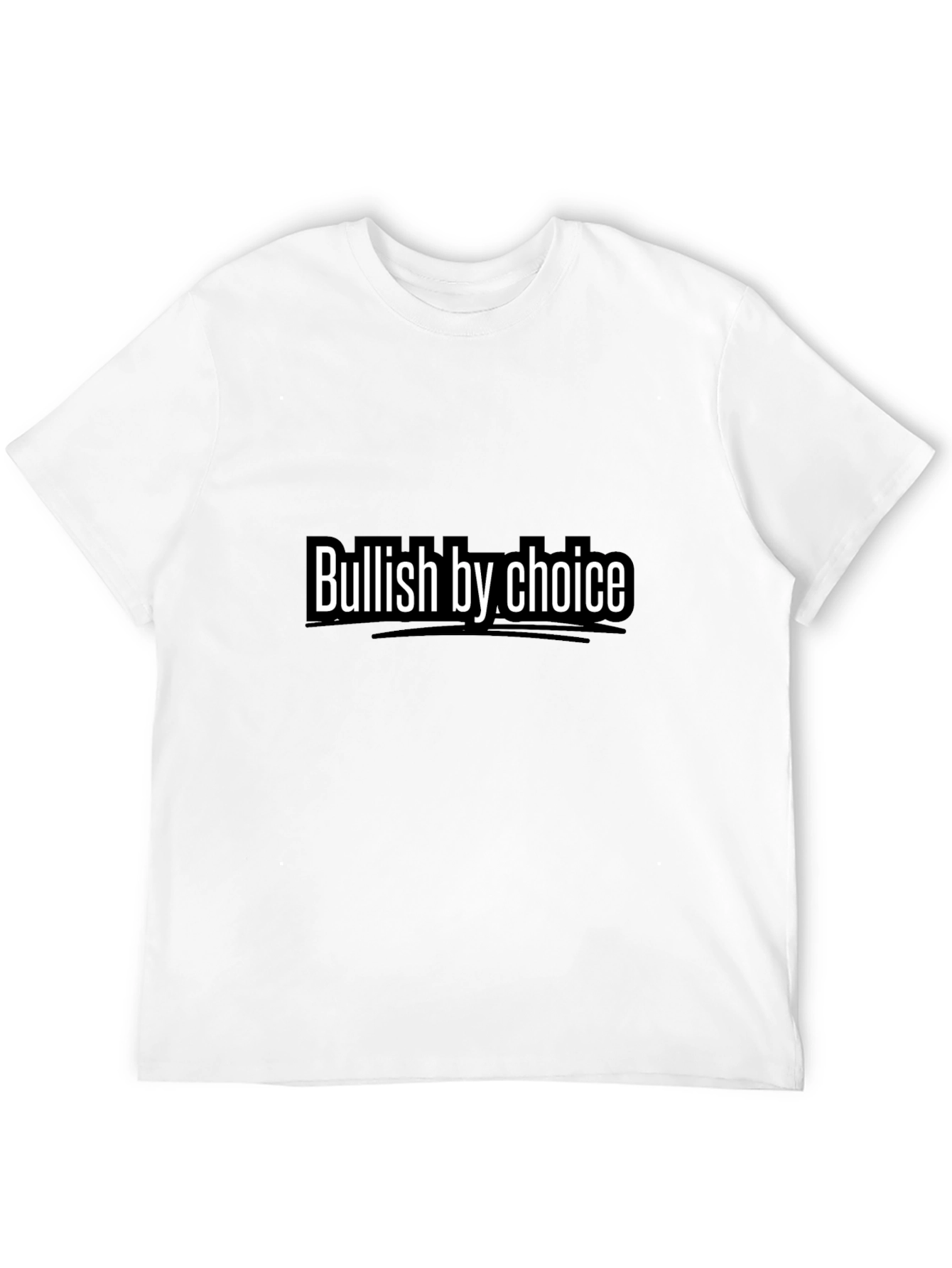 Bullish by Choice T-Shirt