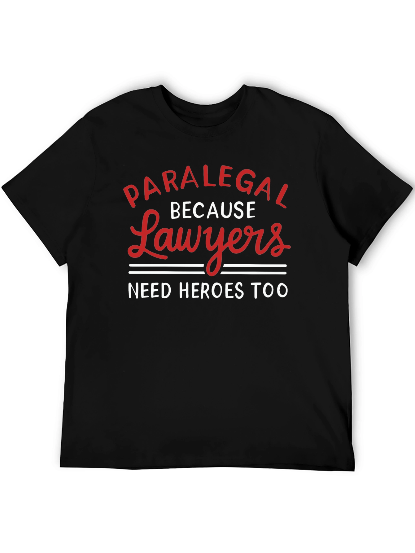 Paralegal Hero T-Shirt Funny Lawyer Gift