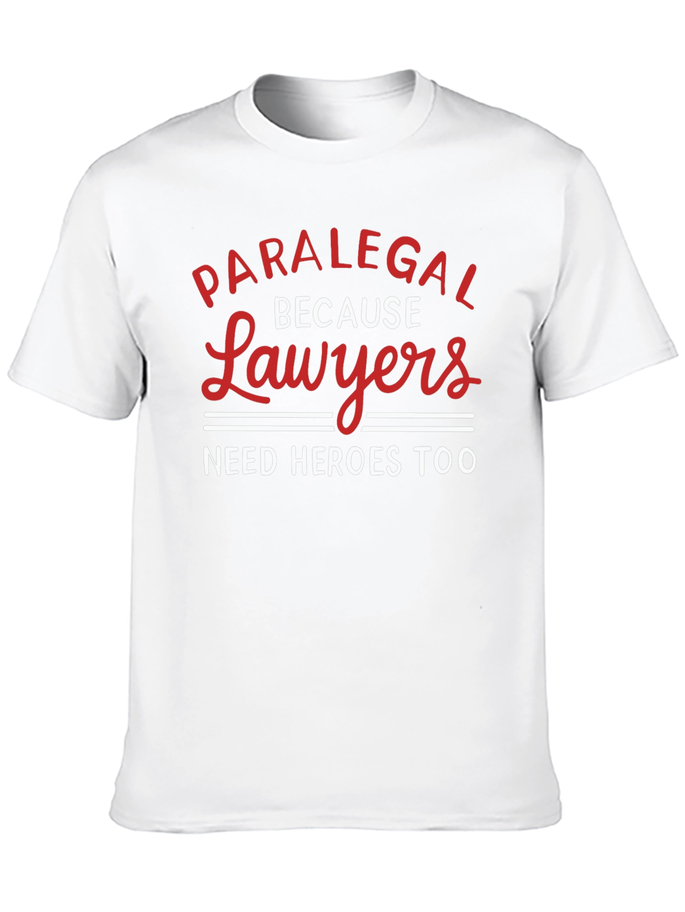 Paralegal Hero T-Shirt Funny Lawyer Gift