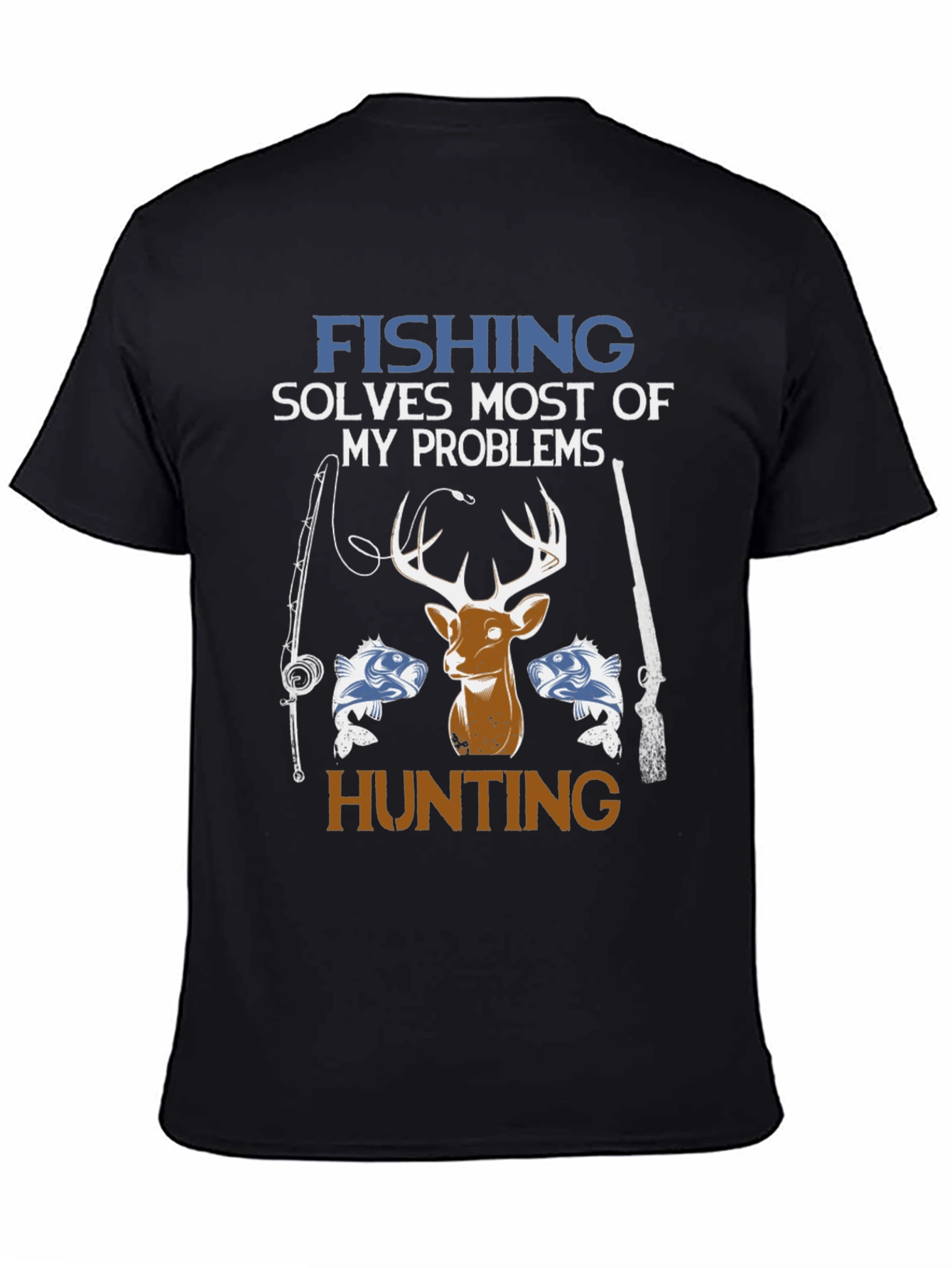 Fishing & Hunting Solves Problems T-Shirt