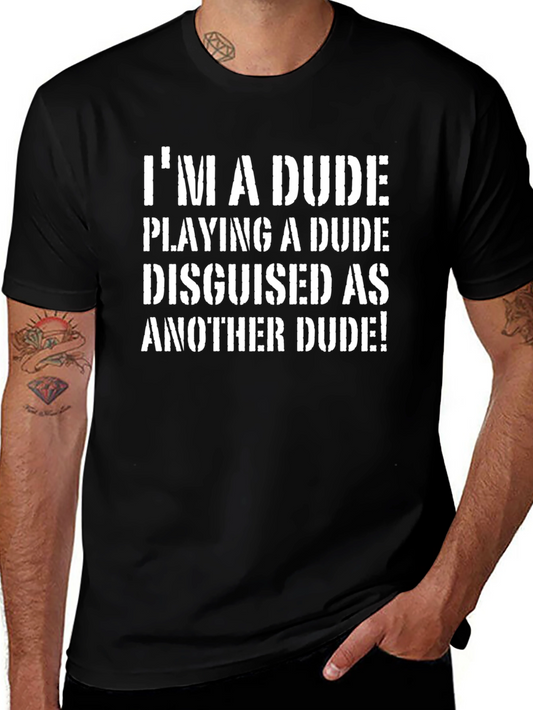Im a Dude T-Shirt