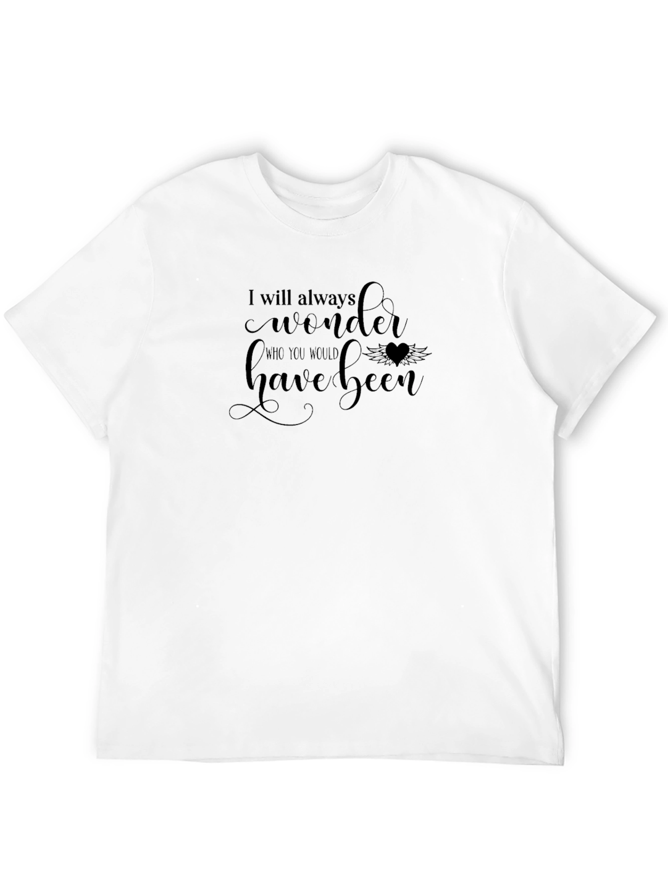 I Will Always Wonder T-Shirt