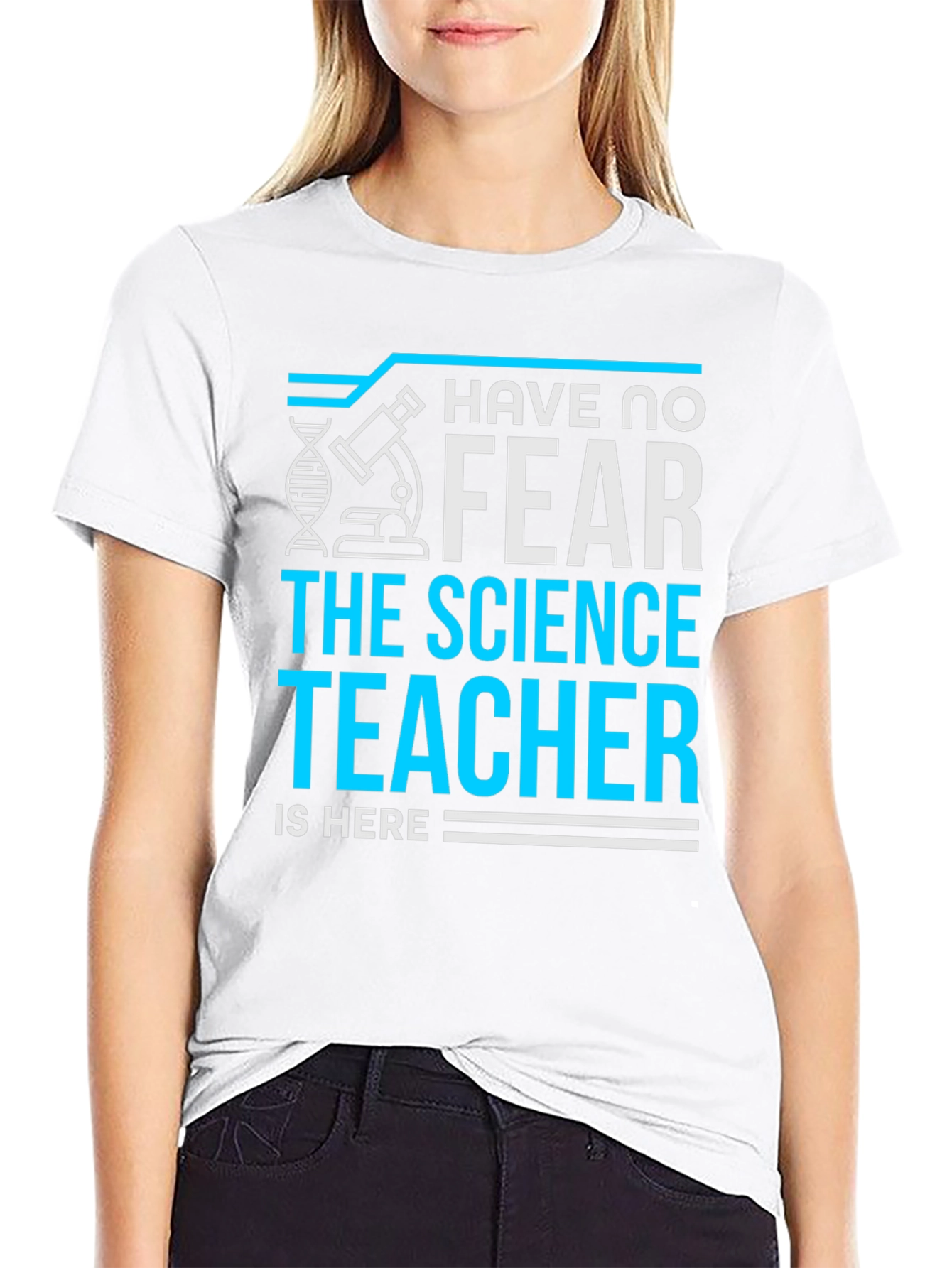 Science Teacher T-Shirt - Have No Fear