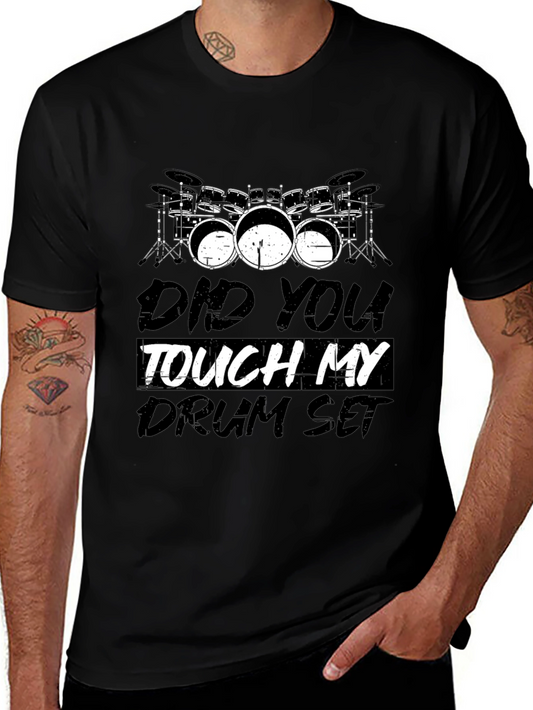 Did You Touch My Drum Set T-Shirt Black Novelty Tee