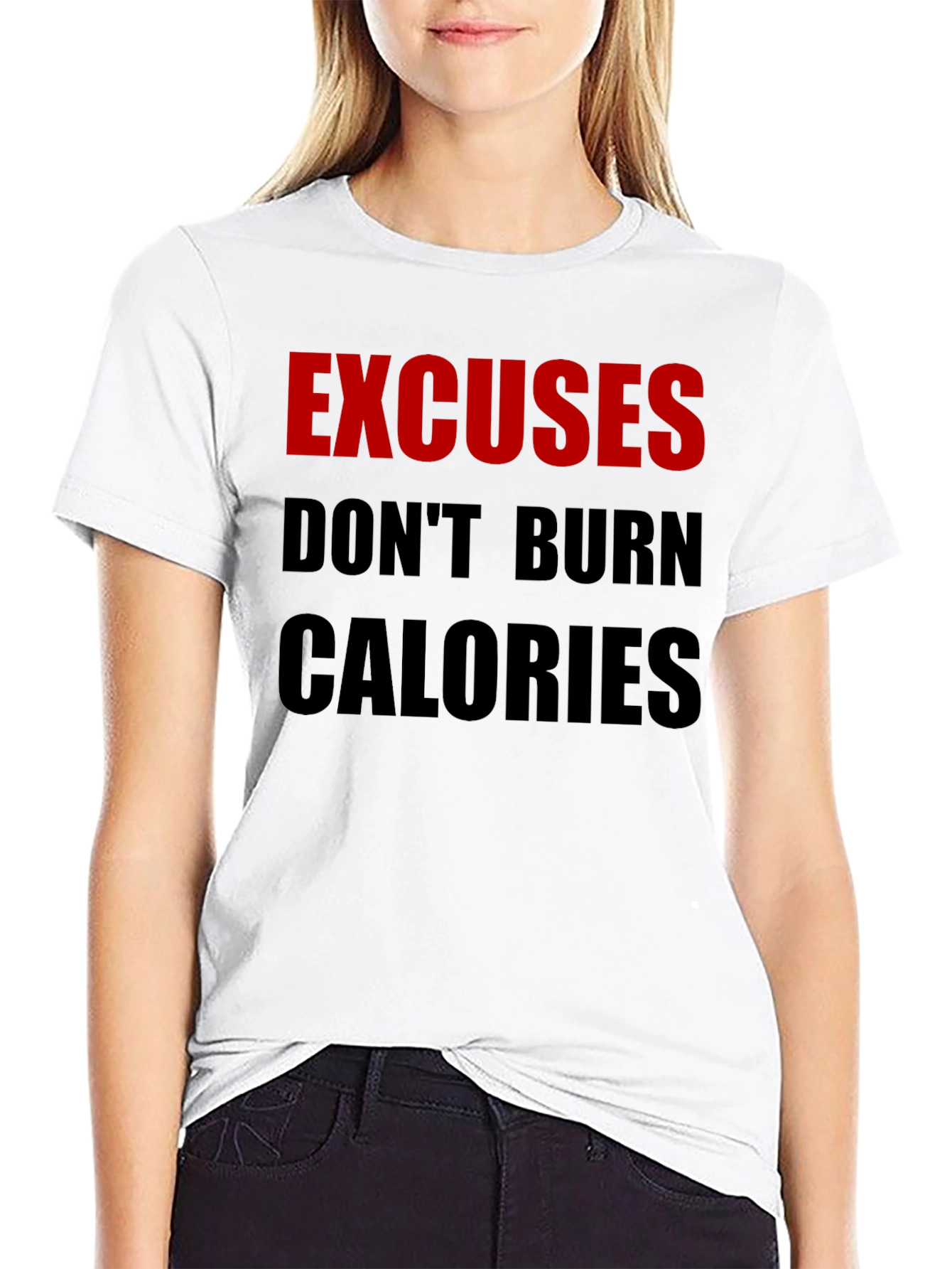 Excuses Dont Burn Calories Black T-Shirt