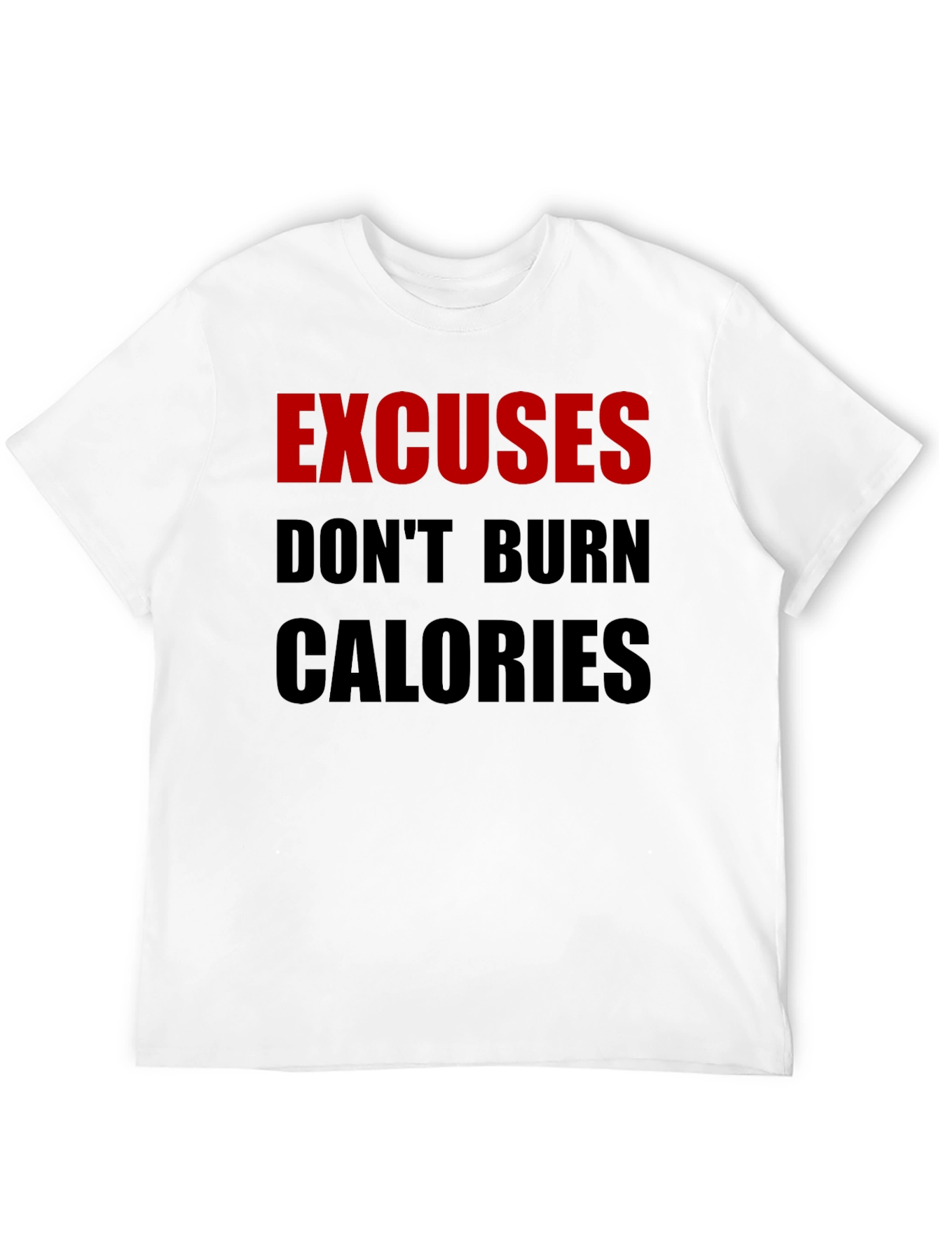 Excuses Dont Burn Calories Black T-Shirt
