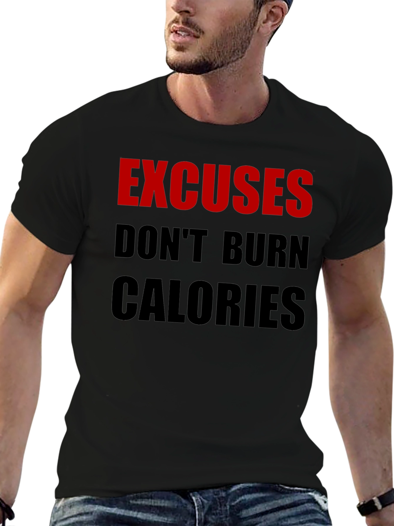 Excuses Dont Burn Calories Black T-Shirt