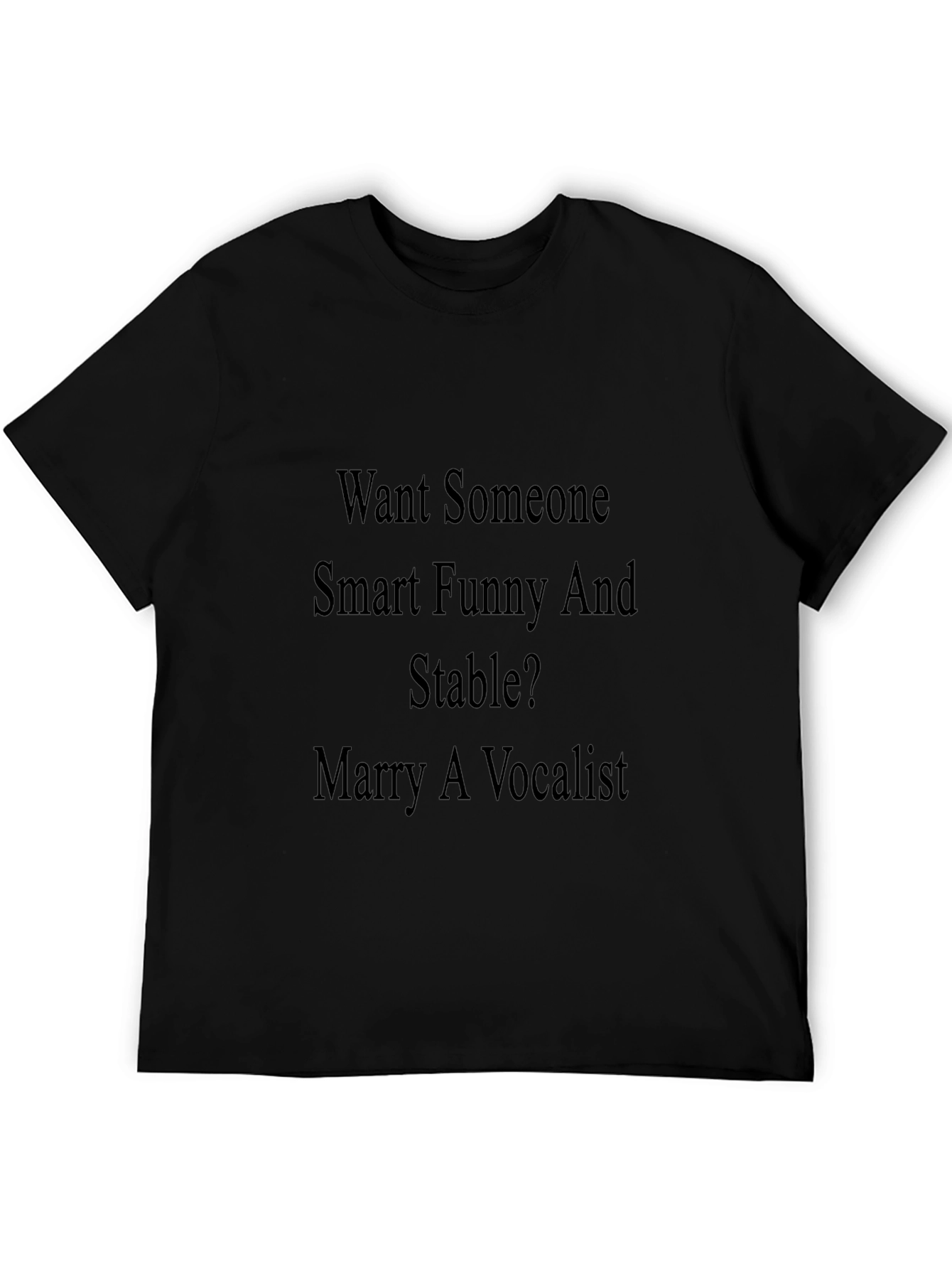 Vocalist T-Shirt: Smart Funny & Stable