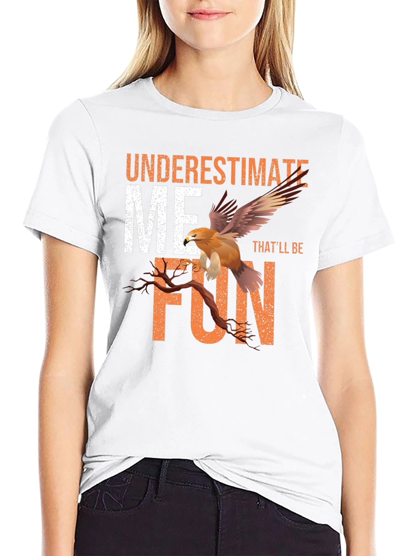 Underestimate Me T-Shirt with Eagle Design