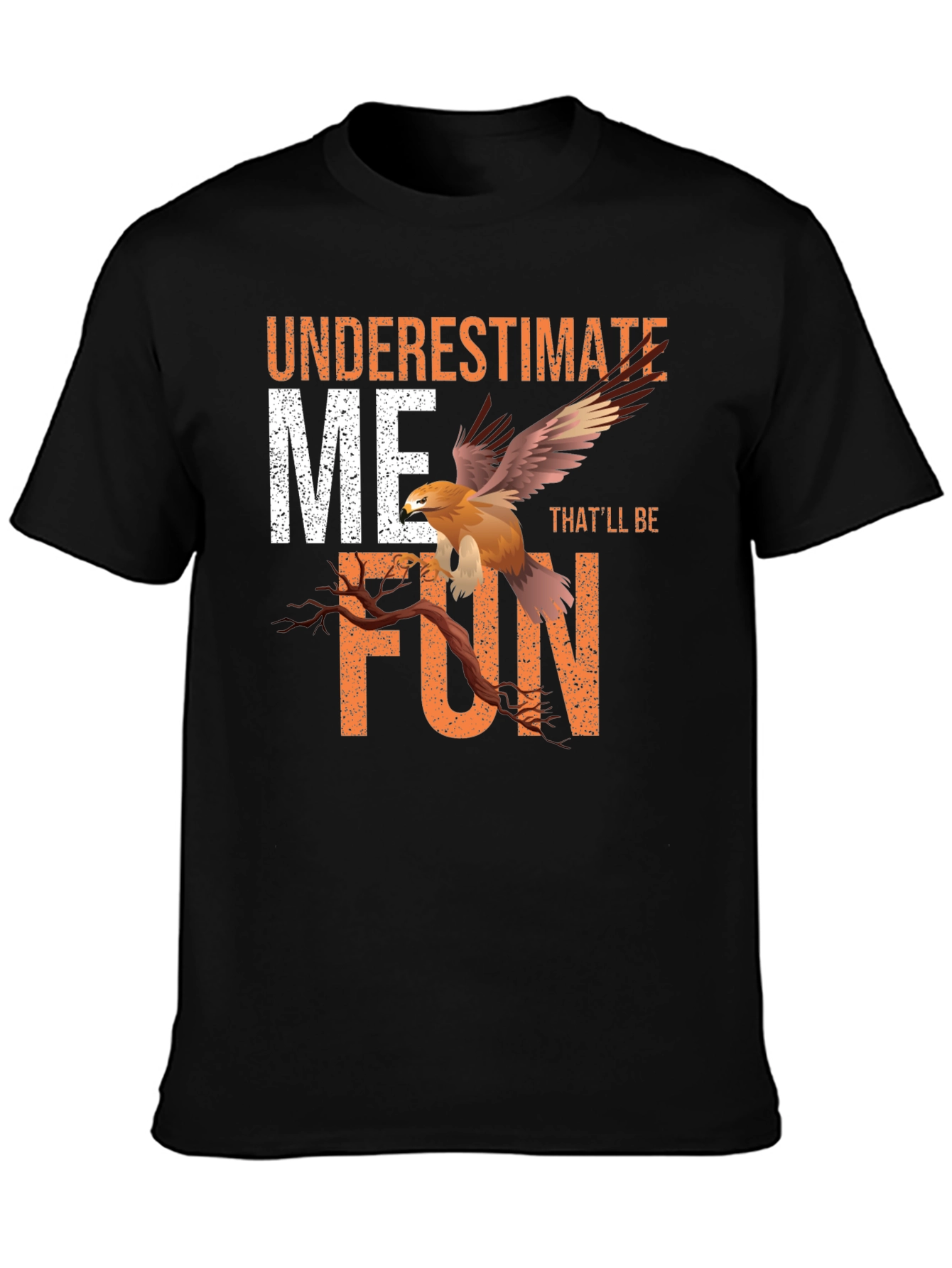 Underestimate Me T-Shirt with Eagle Design
