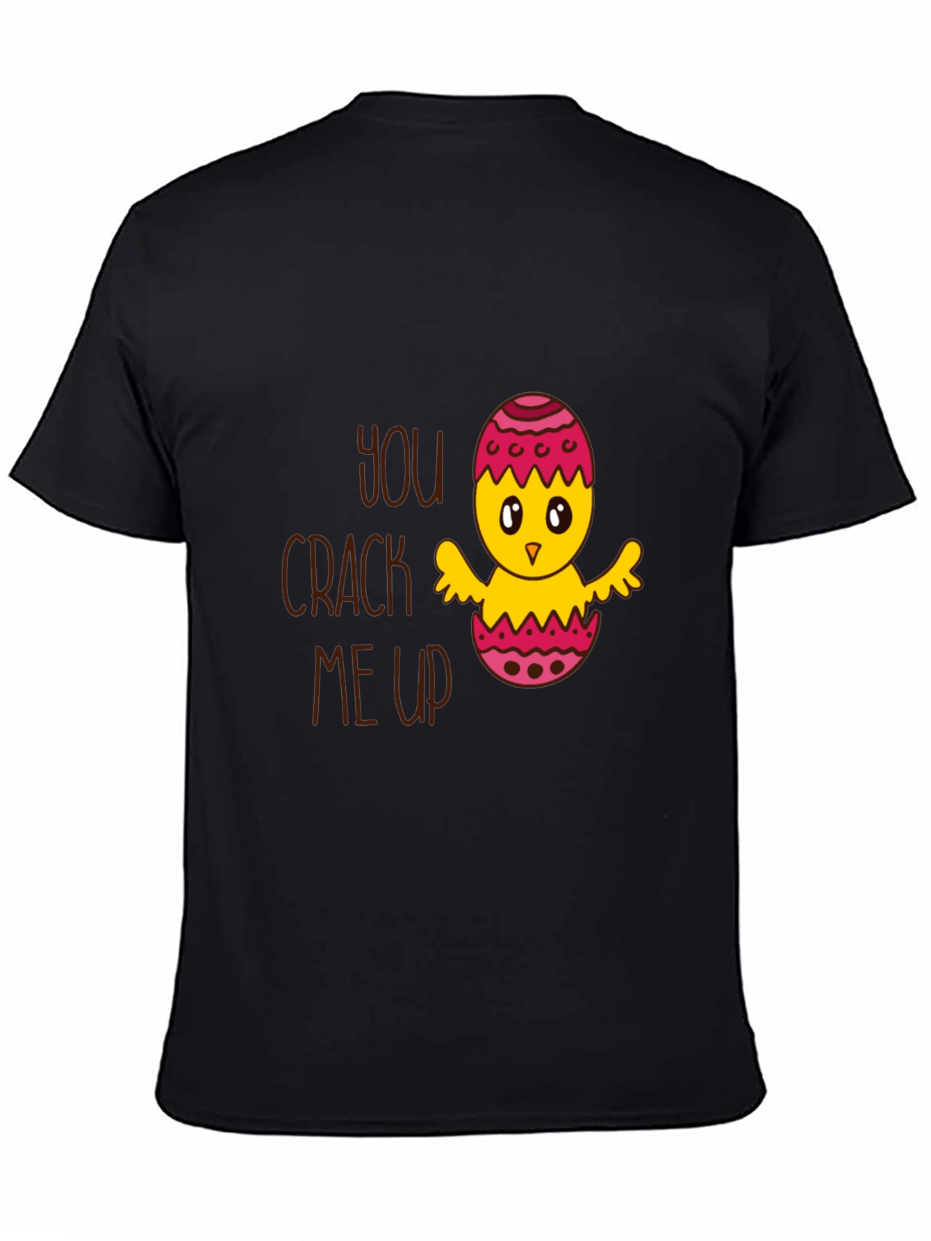 Funny Easter Chick T-Shirt - You Crack Me Up