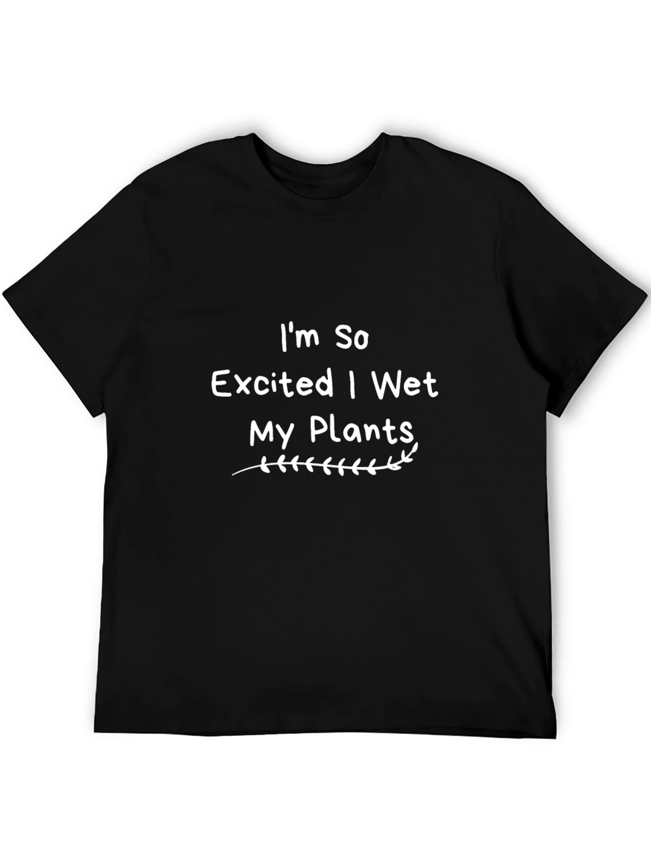 Funny I Wet My Plants Graphic Tee