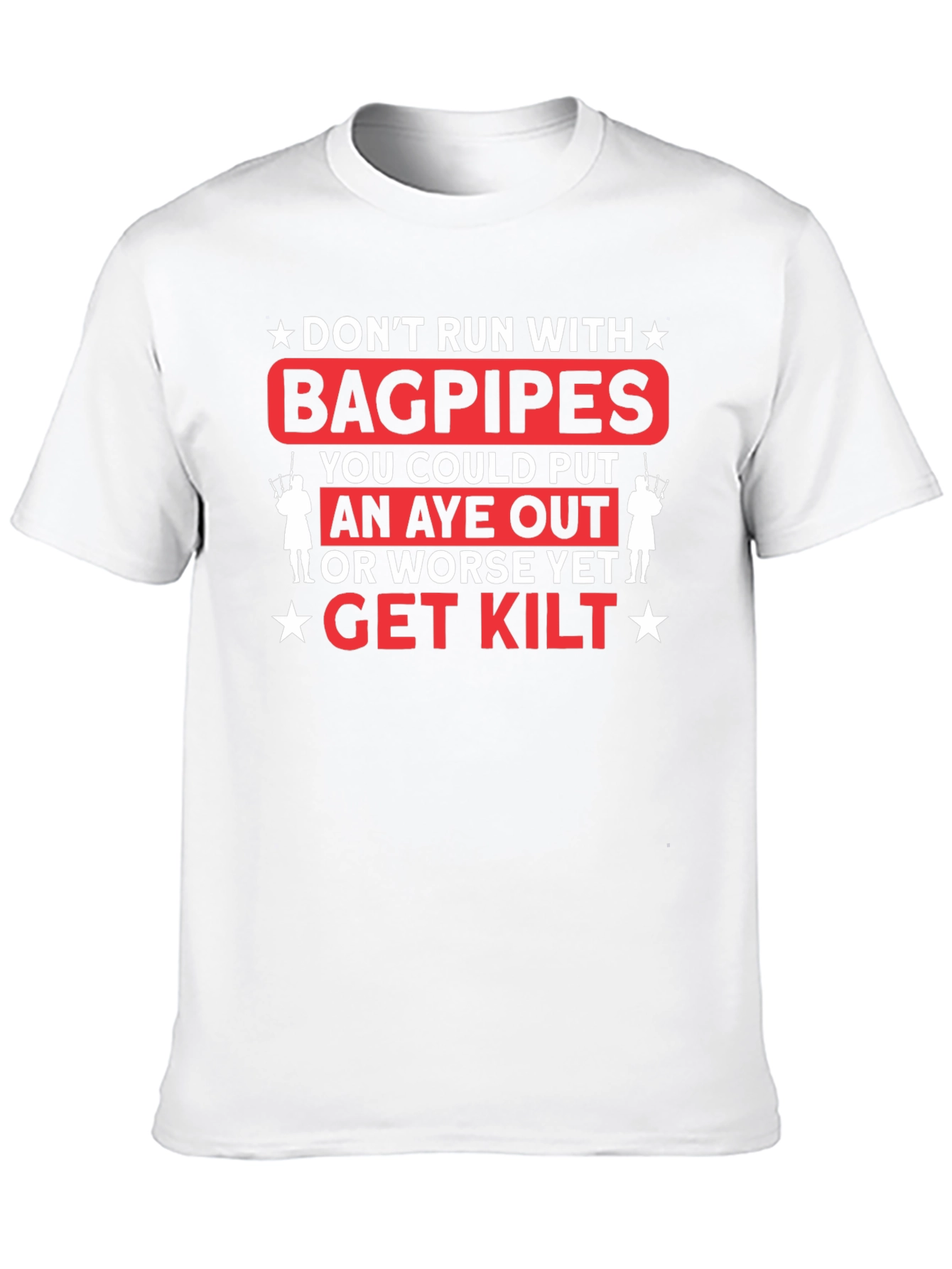 Dont Run with Bagpipes Graphic T-Shirt