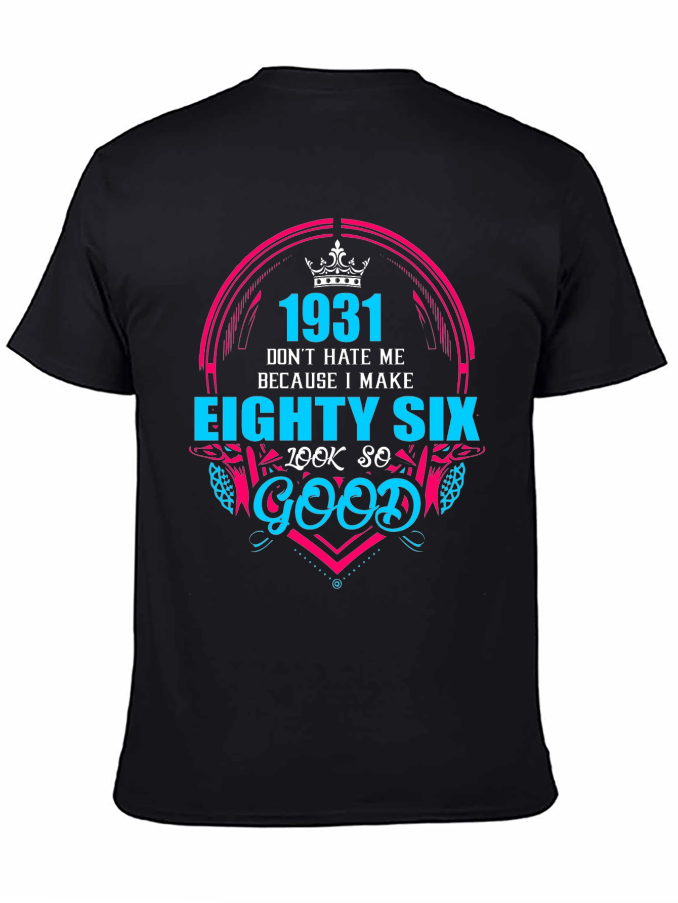 Eighty Six Look Good T-Shirt