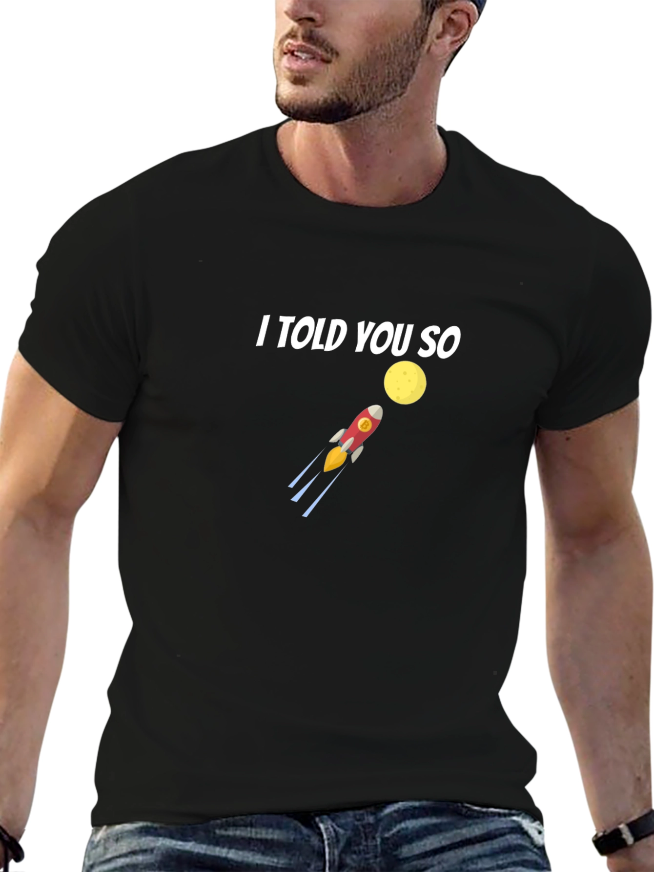 I Told You So T-Shirt
