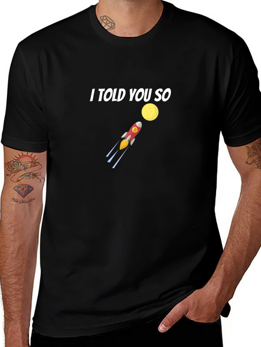 I Told You So T-Shirt