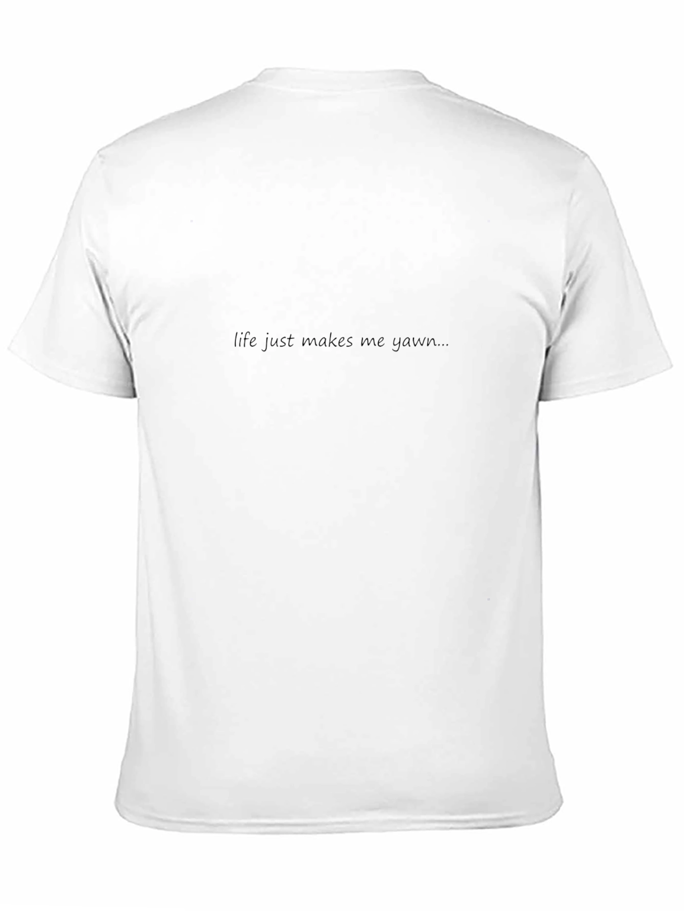 Life Just Makes Me Yawn Black T-Shirt