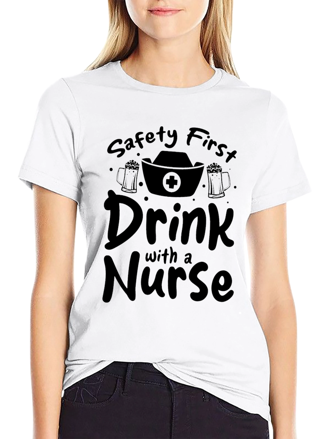 Safety First Drink with a Nurse Black T-Shirt