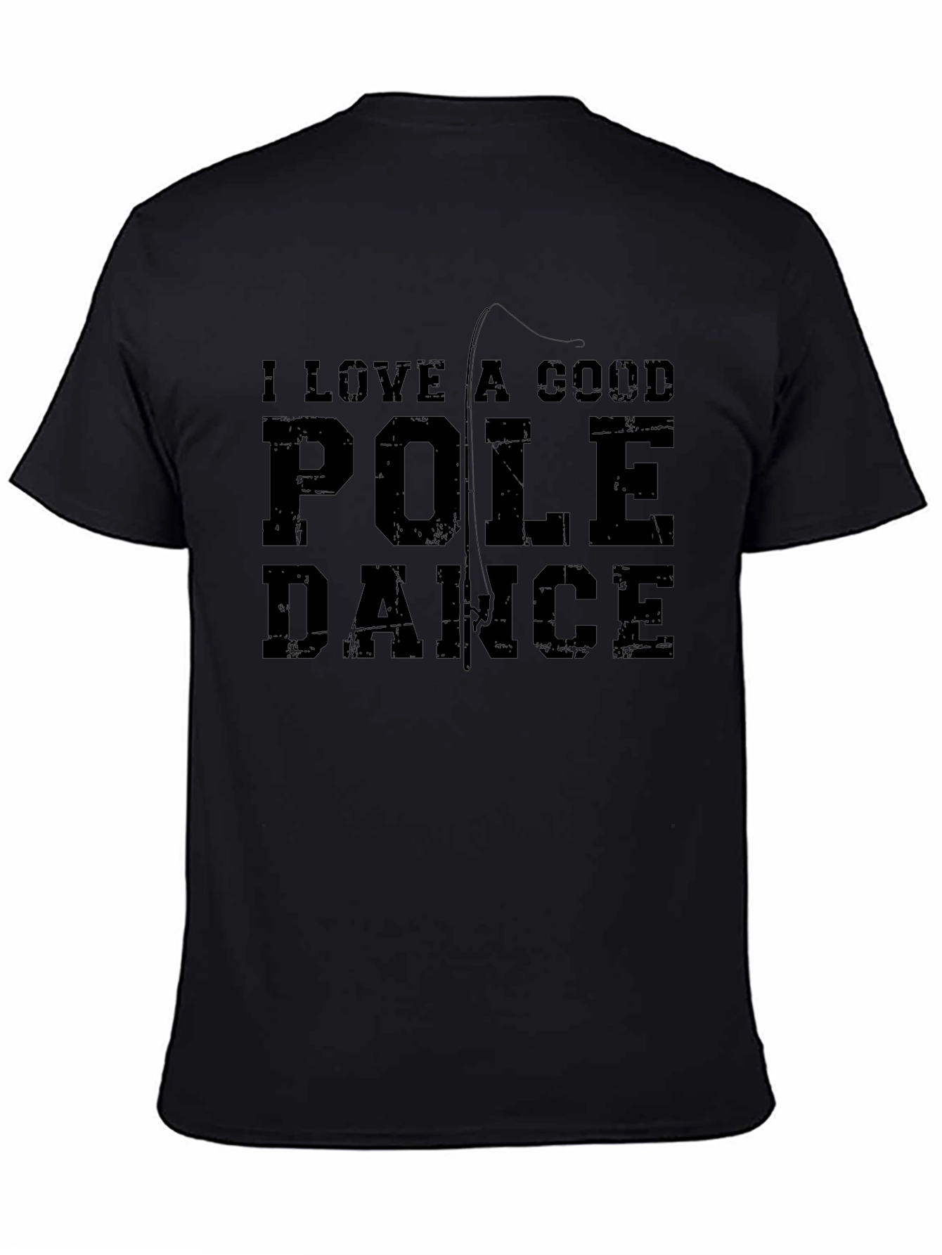 I Love A Good Pole Dance Funny T-Shirt