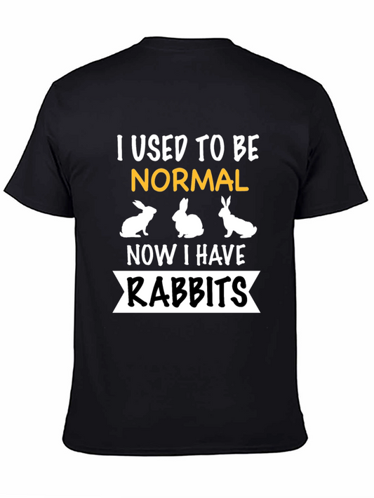I Used To Be Normal Now I Have Rabbits T-Shirt