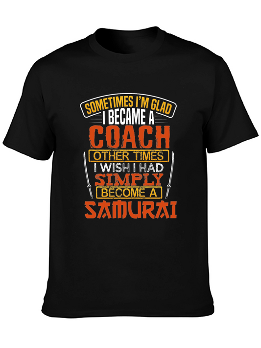 Coach or Samurai T-Shirt - Funny Gift
