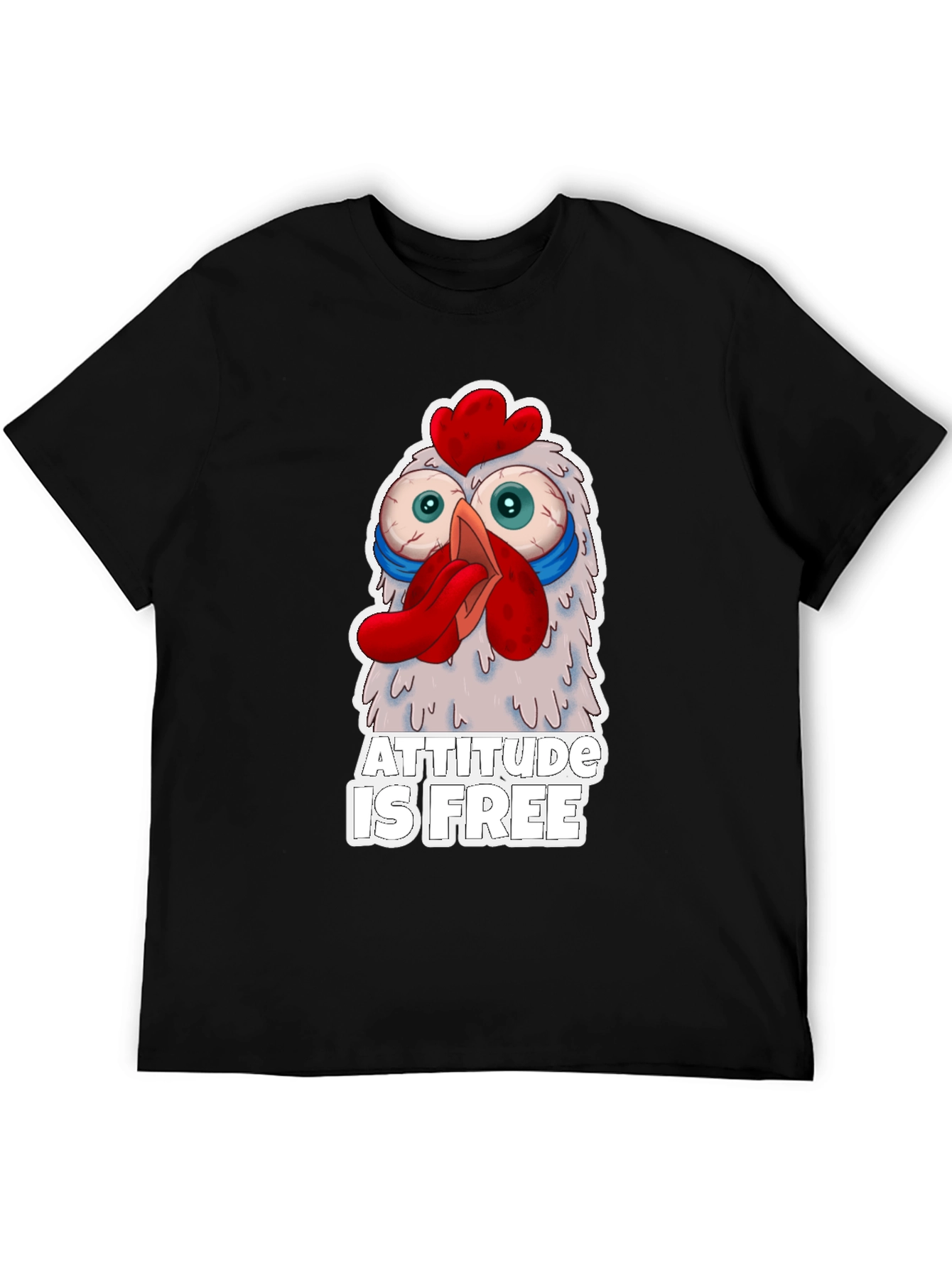 Attitude is Free Crazy Chicken Graphic Tee