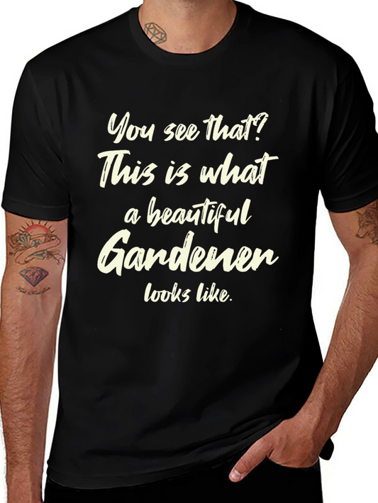 Beautiful Gardener T-Shirt Funny Gardening Gift