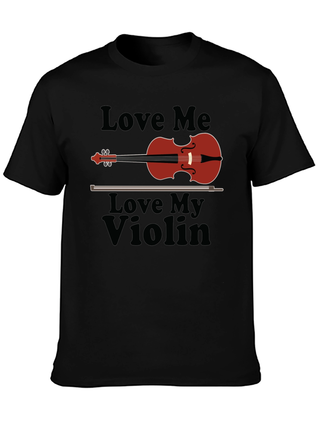 Love Me Love My Violin T-Shirt