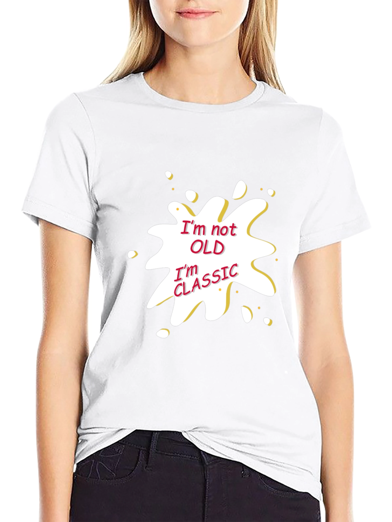 Funny Im Not Old Im Classic Graphic T-Shirt