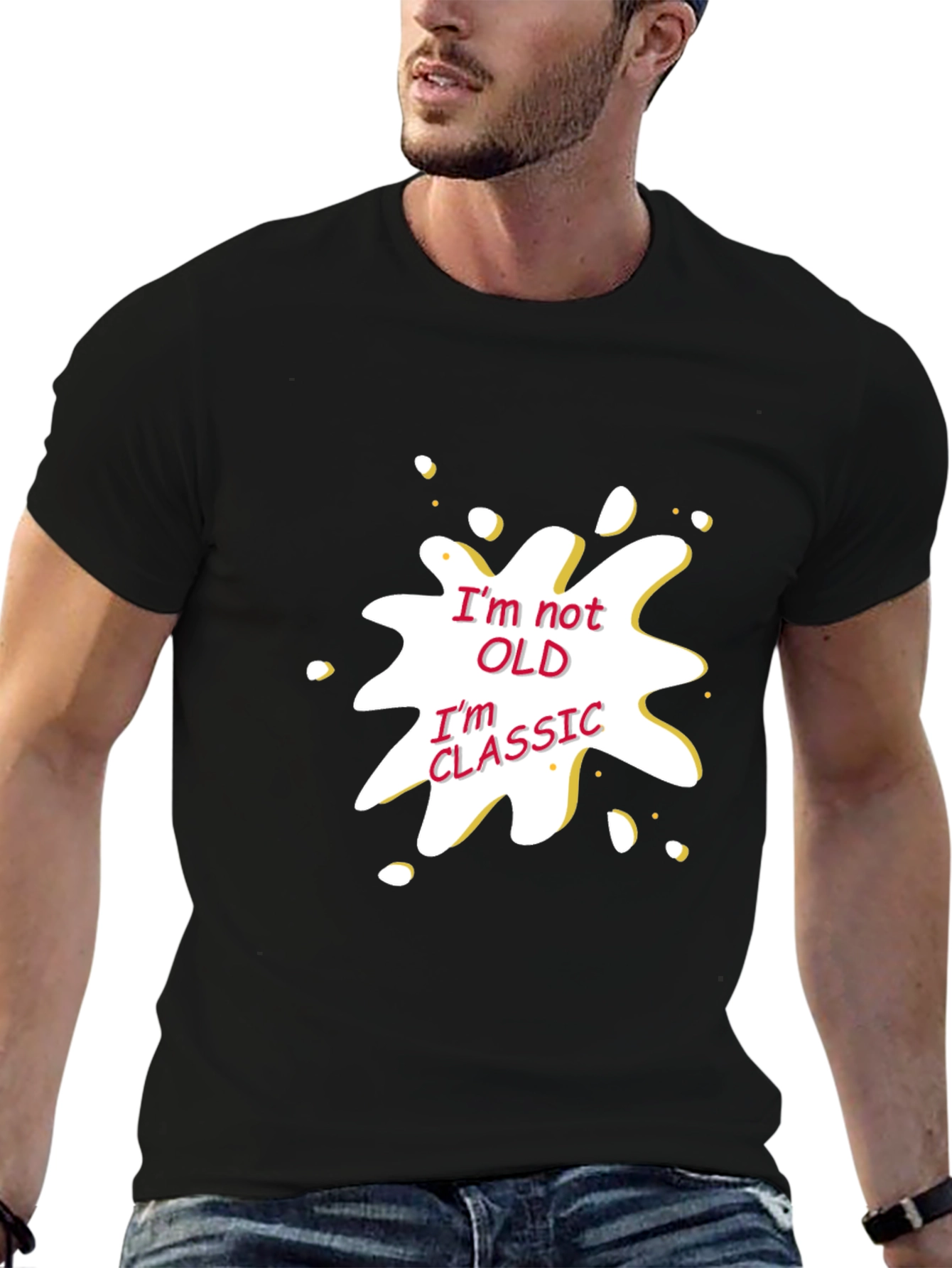 Funny Im Not Old Im Classic Graphic T-Shirt