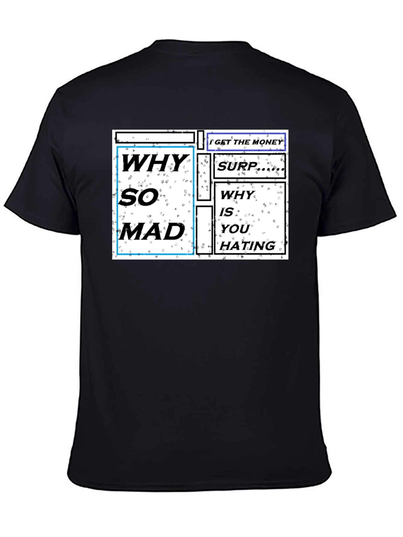 Why So Mad Graphic Print T-Shirt