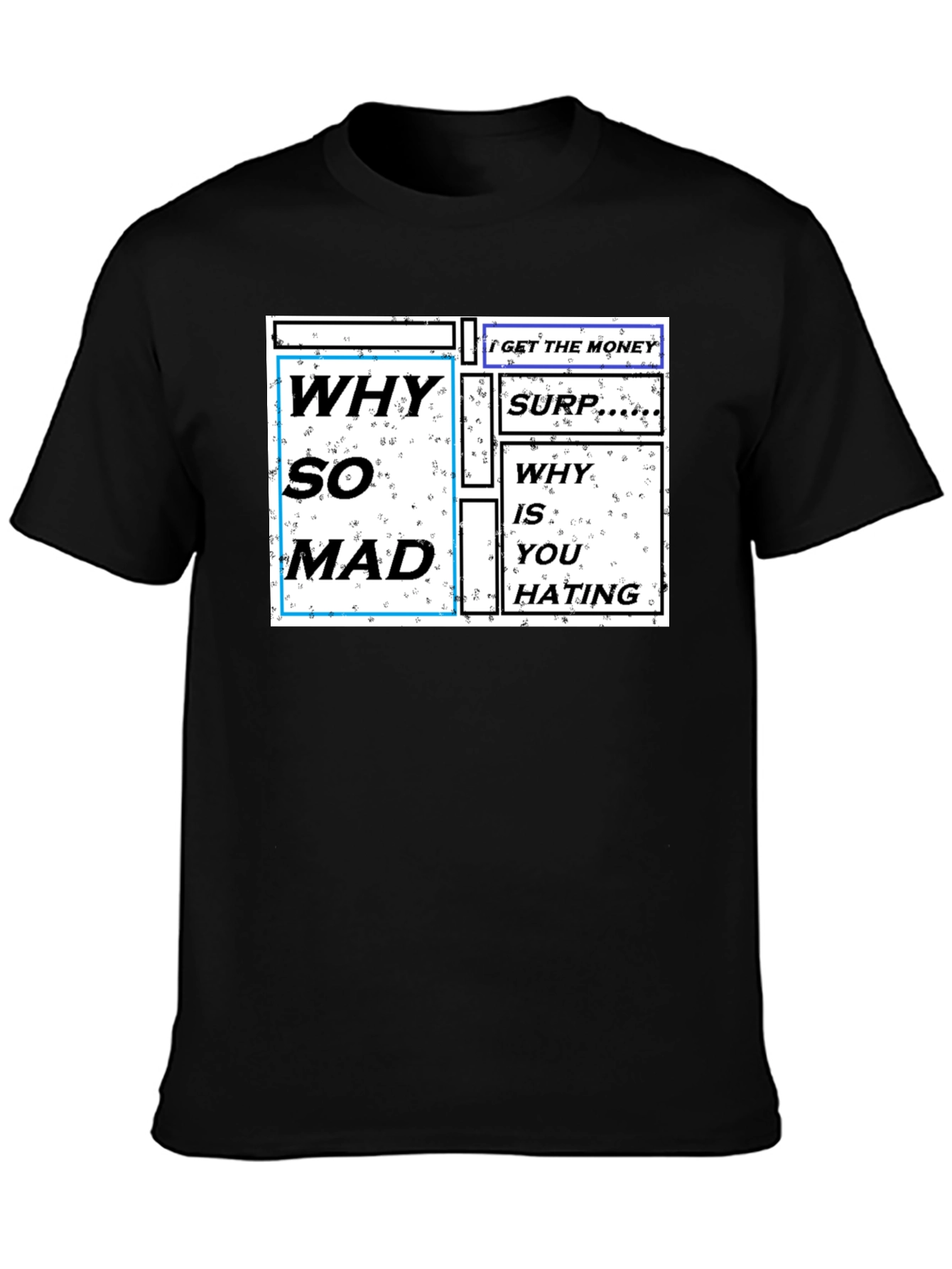 Why So Mad Graphic Print T-Shirt