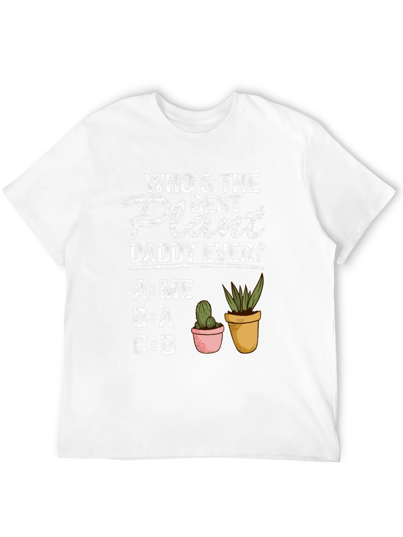 Best Plant Daddy Ever T-Shirt