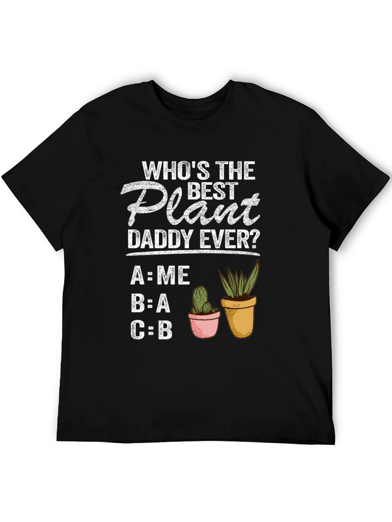 Best Plant Daddy Ever T-Shirt