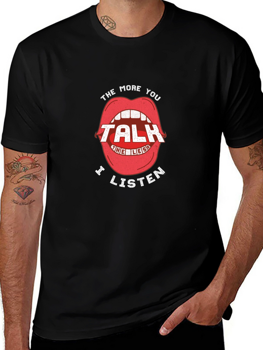 The More You Talk I Listen Graphic Tee