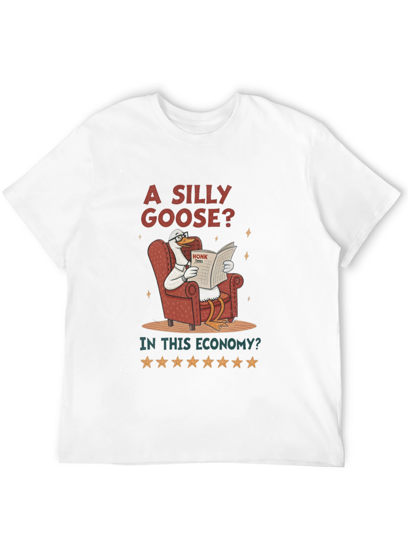 Silly Goose Economy T-Shirt - Humorous Graphic Tee