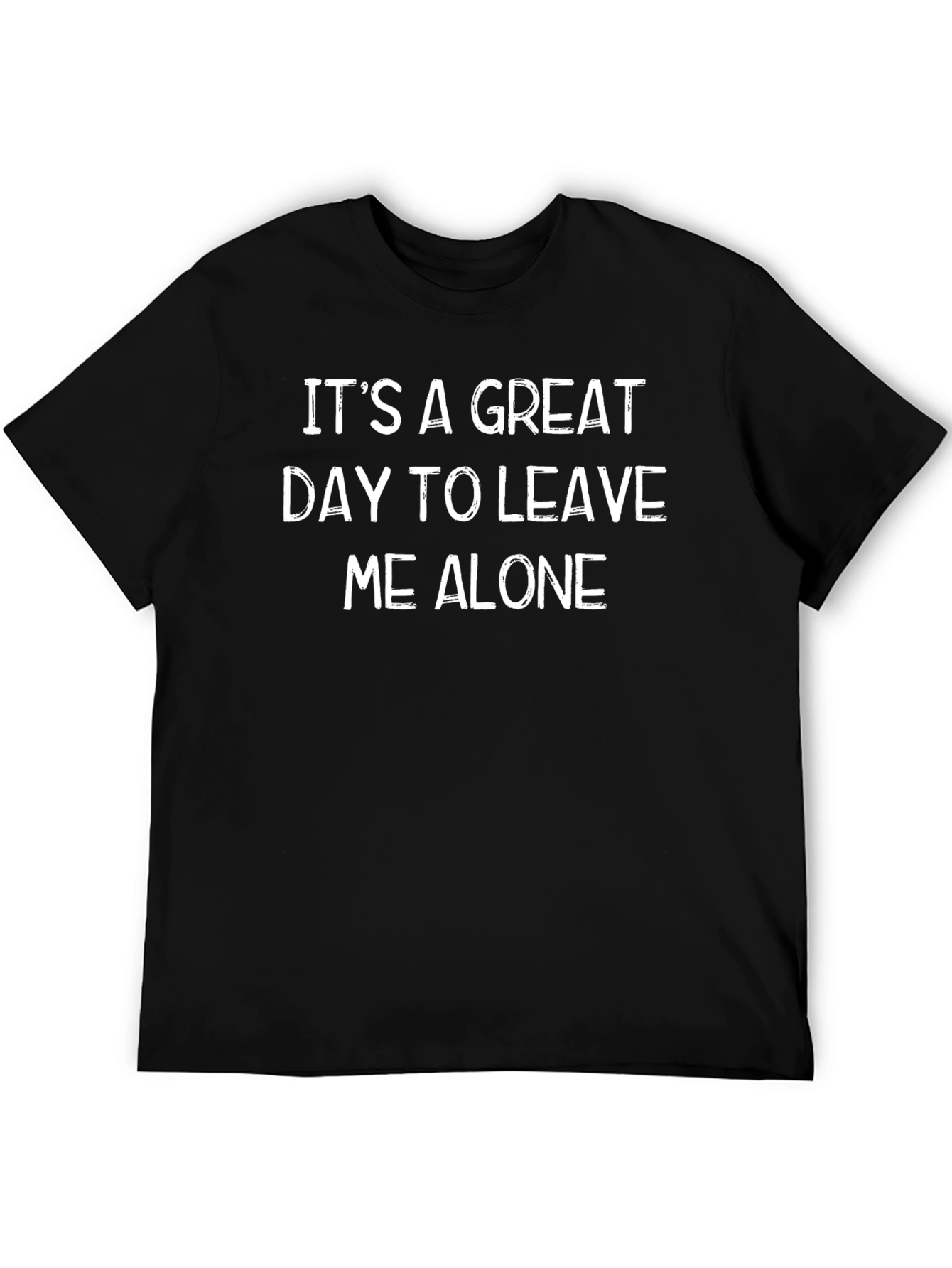 Funny Graphic T-Shirt: Leave Me Alone!