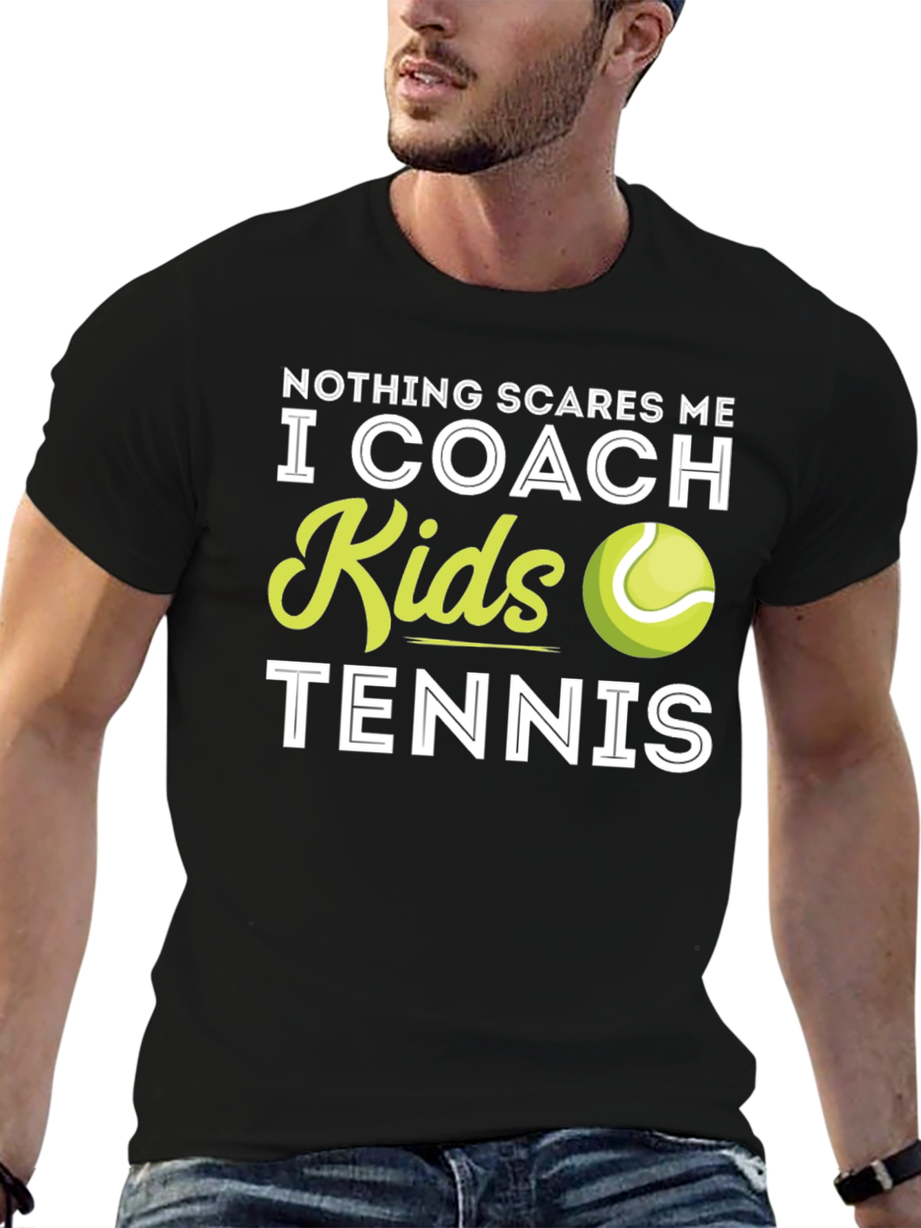 Tennis Coach T-Shirt - Nothing Scares Me