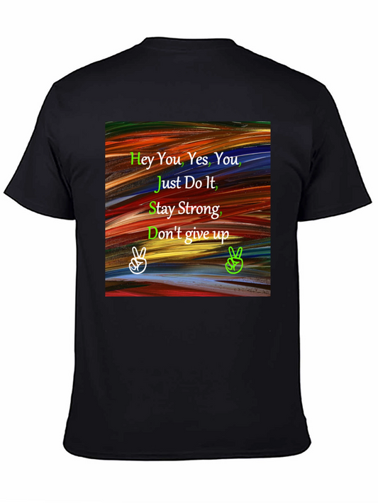 Motivational Graphic Tee: Hey You Just Do It!