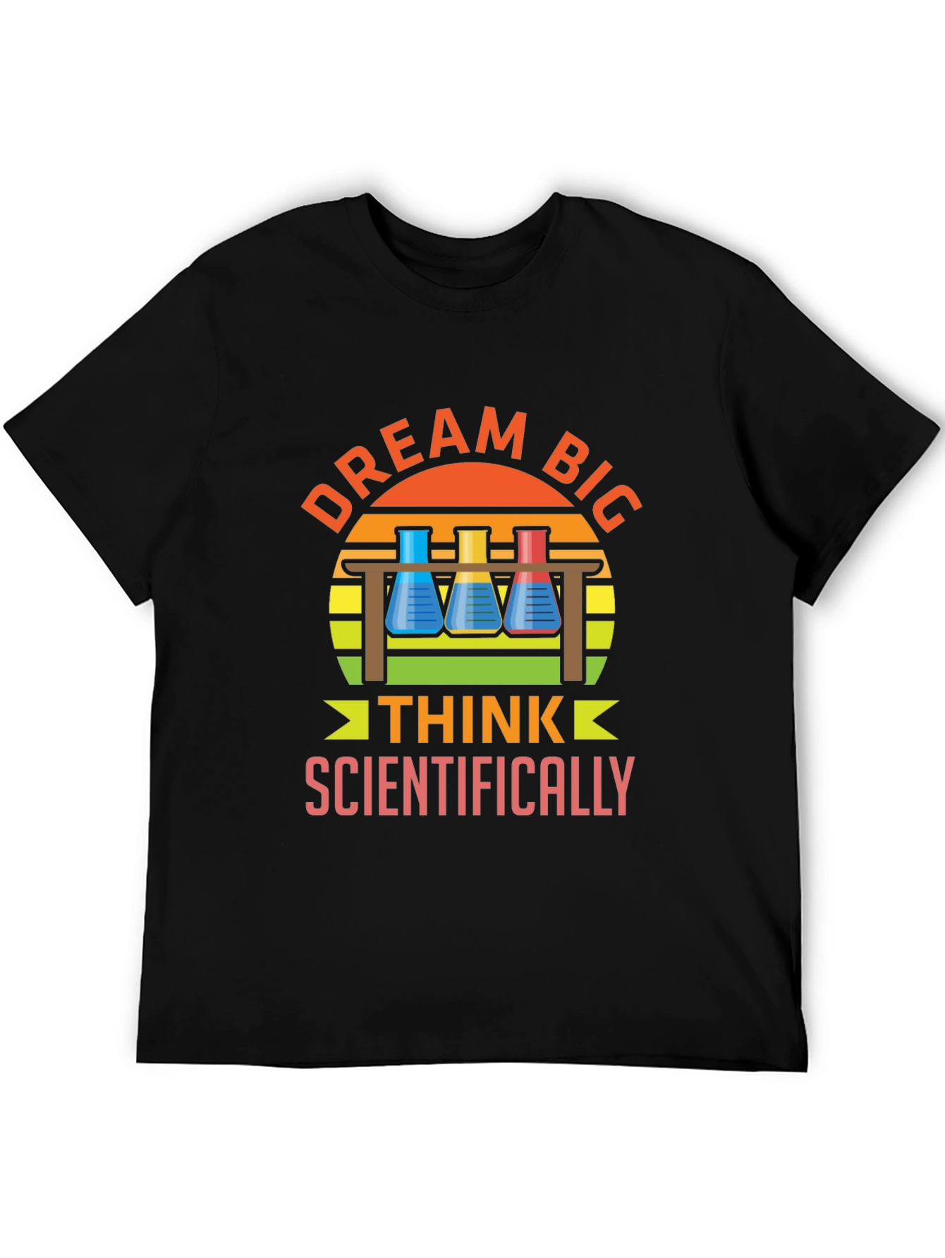 Dream Big Think Scientifically T-Shirt