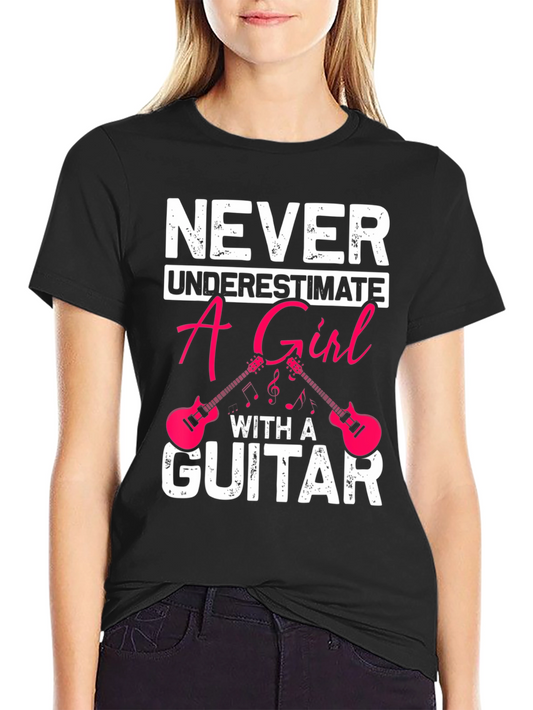 Never Underestimate A Girl With A Guitar Black T-Shirt