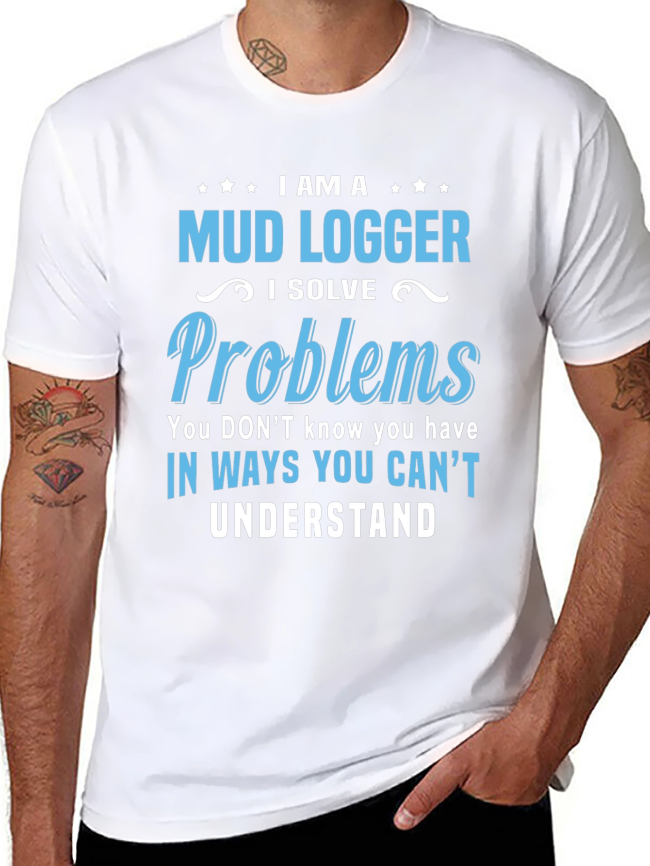 Mud Logger T-Shirt - Problem Solver Funny Tee