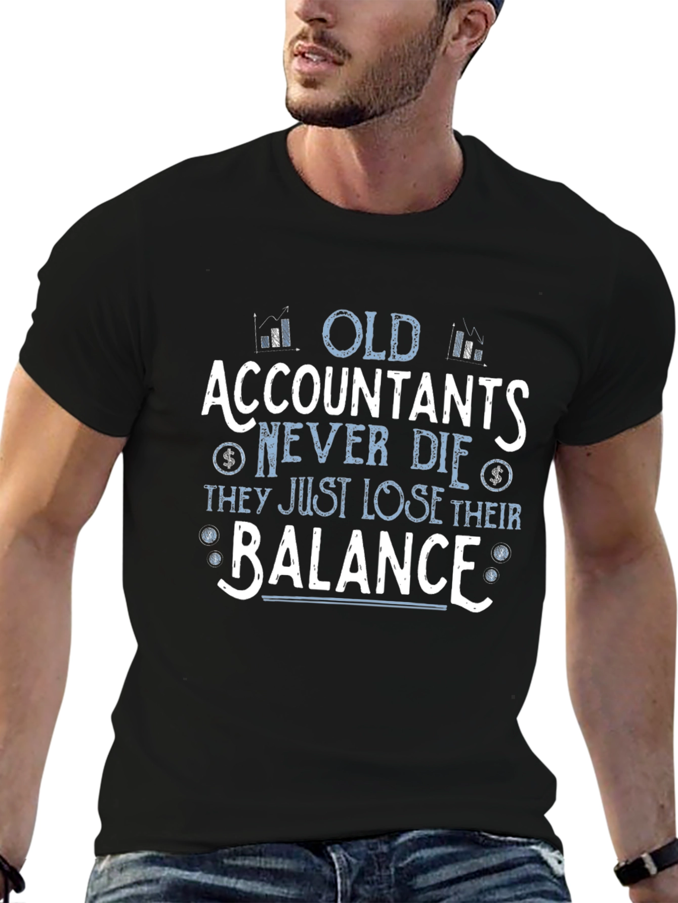 Accountant Humor T-Shirt - Old Accountants Never Die