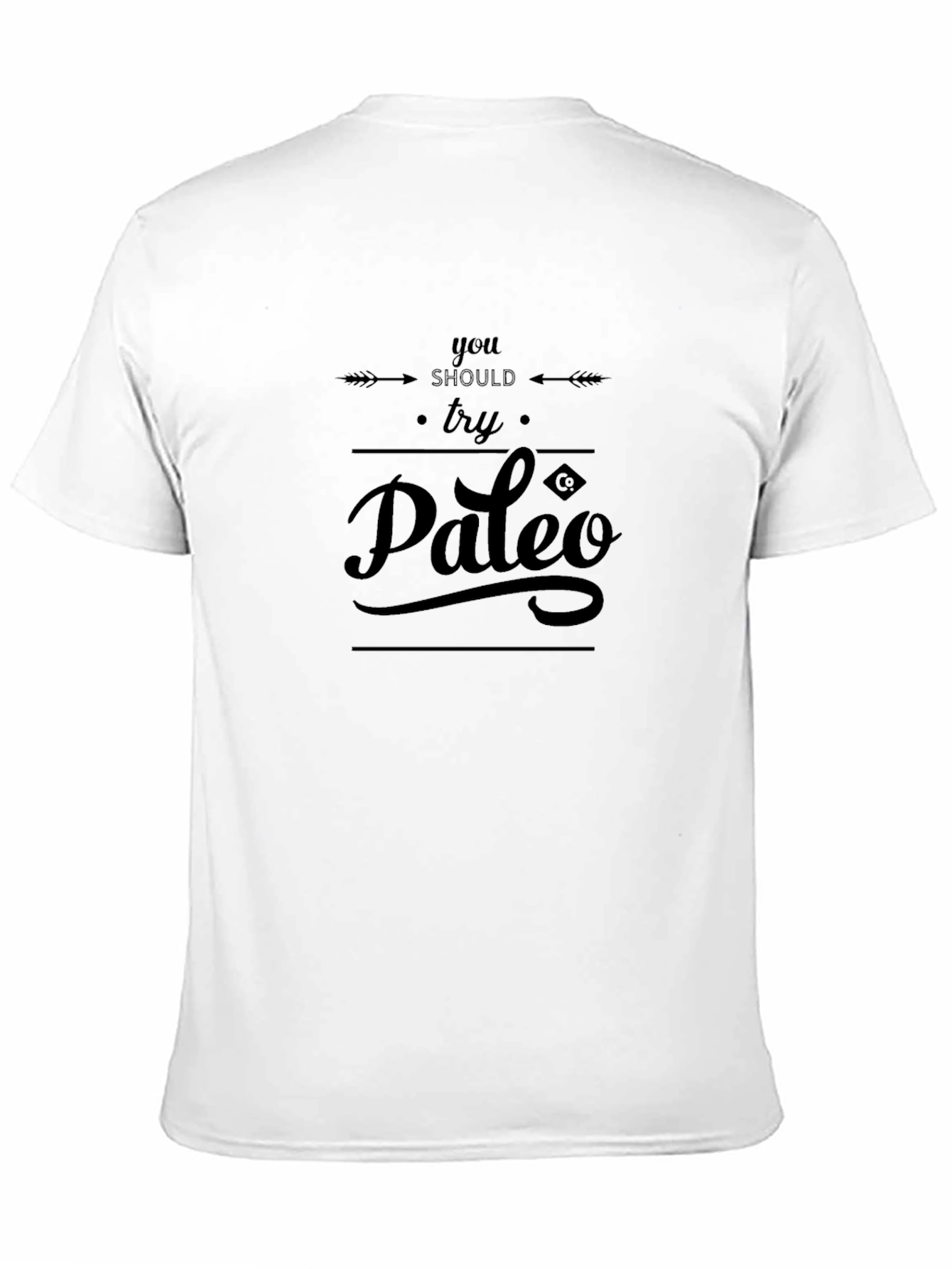 You Should Try Paleo T-Shirt - Black