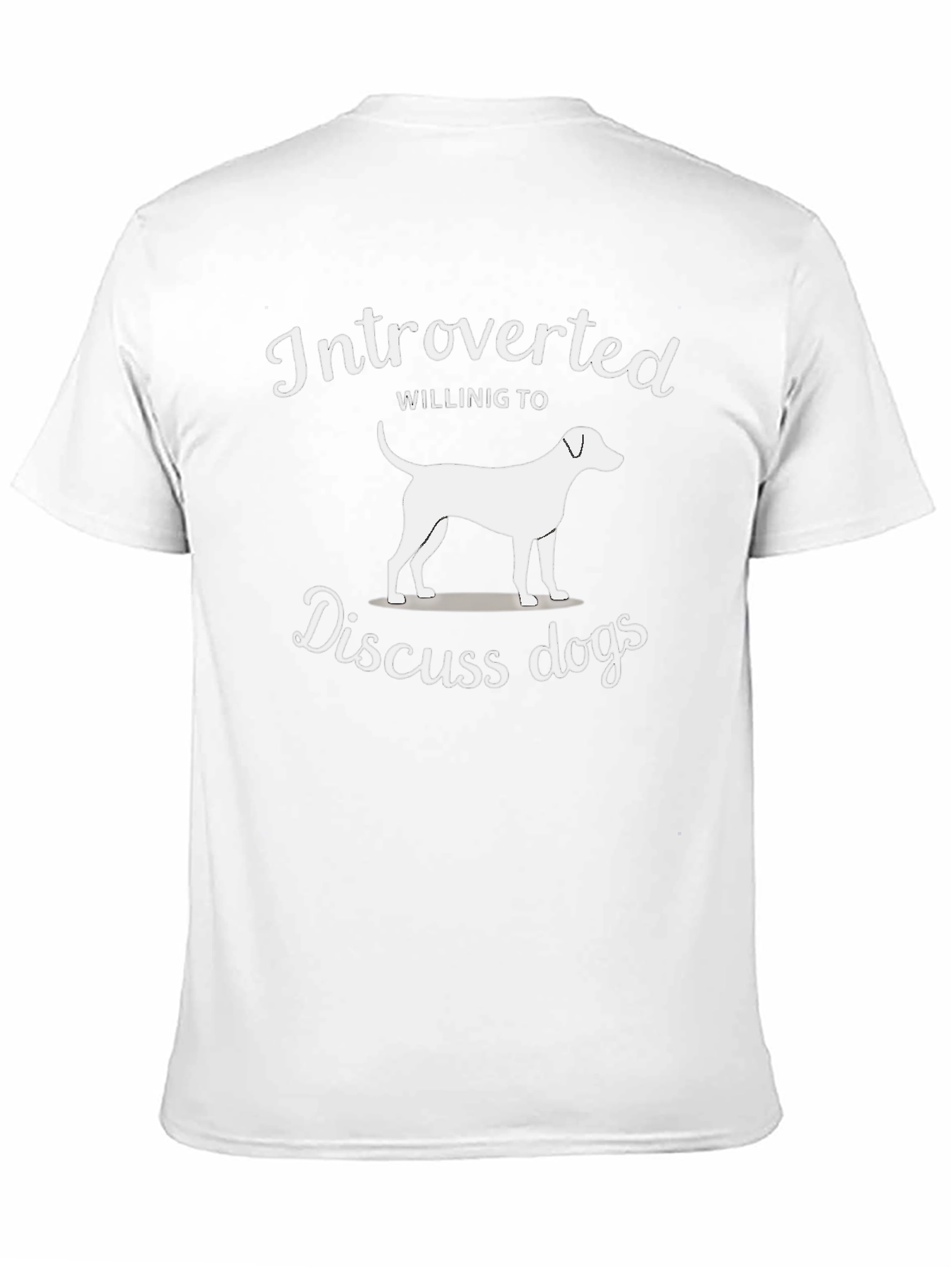 Introverted Willing to Discuss Dogs T-Shirt