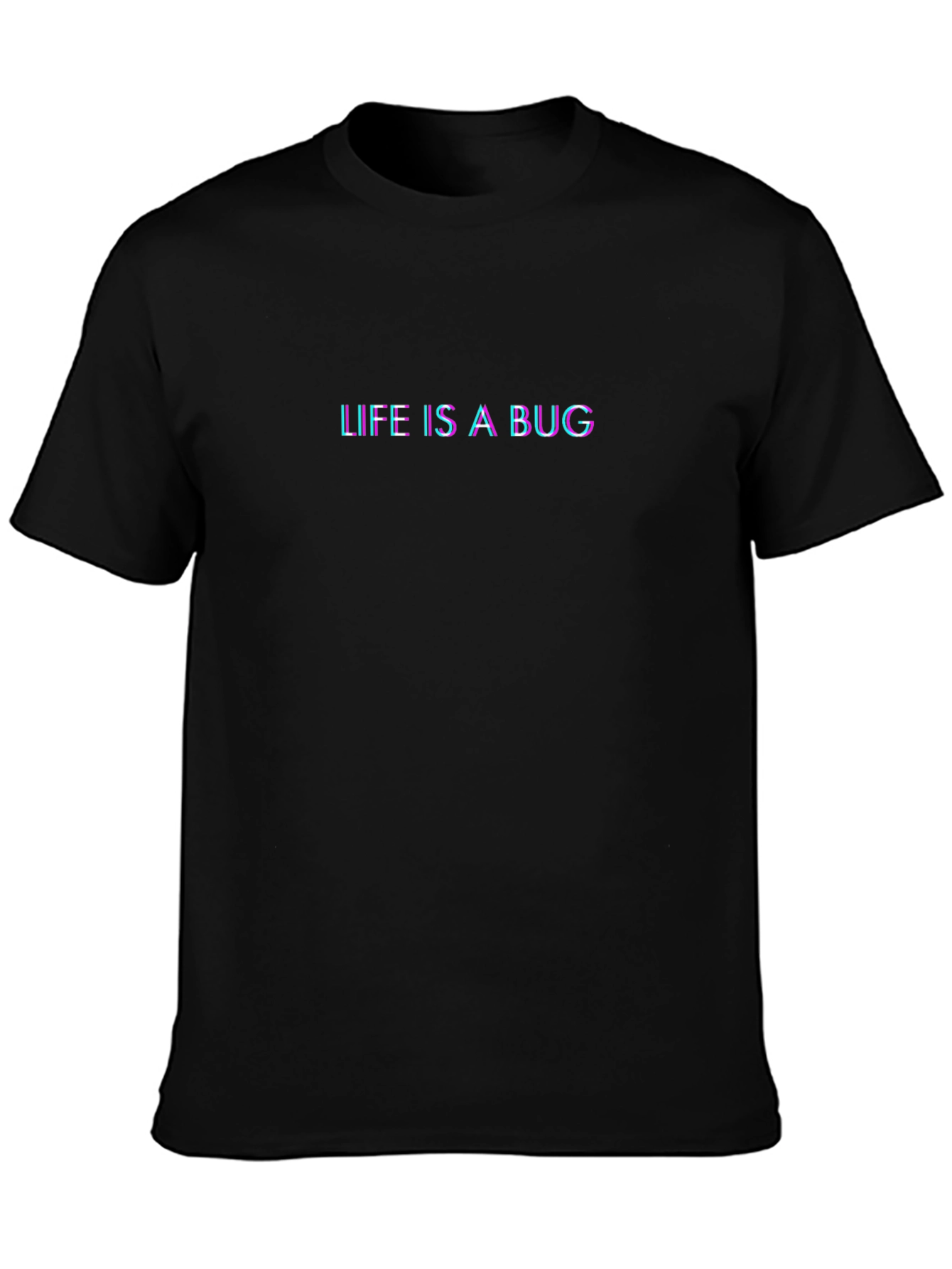 Life is a Bug Black T-Shirt
