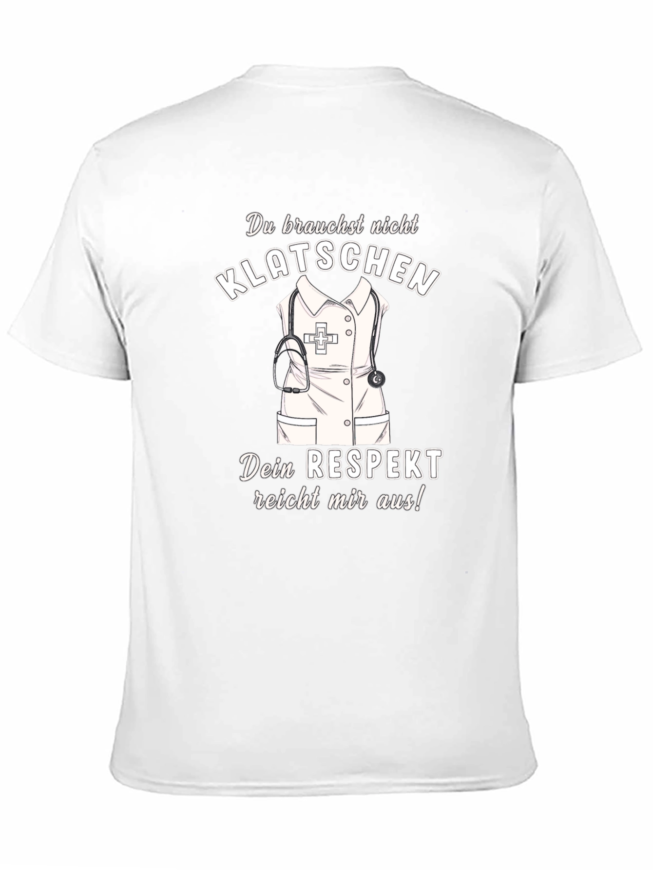 Respect Nurse T-Shirt - Klätschen Design