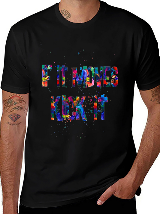 Humorous If It Moves Kick It Graphic Tee
