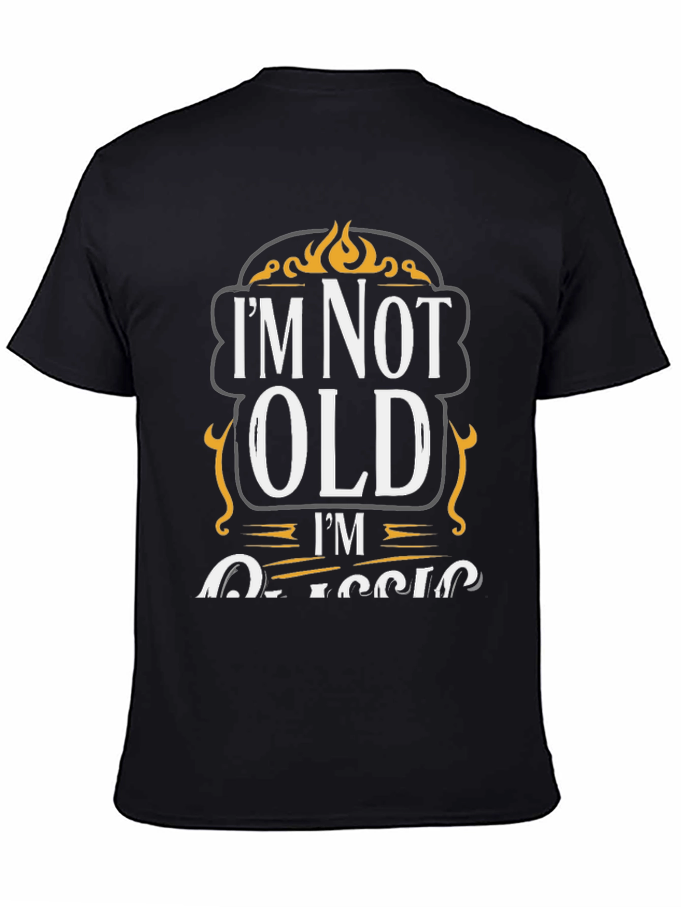 Im Not Old Im Classic Graphic T-Shirt