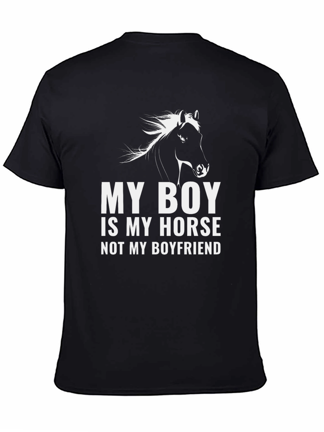 My Boy Is My Horse T-Shirt